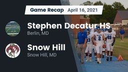 Recap: Stephen Decatur HS vs. Snow Hill  2021