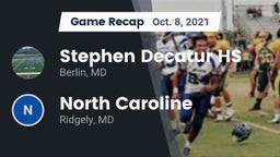 Recap: Stephen Decatur HS vs. North Caroline  2021