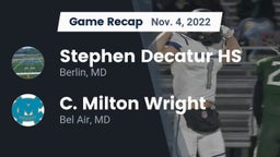 Recap: Stephen Decatur HS vs. C. Milton Wright  2022
