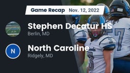 Recap: Stephen Decatur HS vs. North Caroline  2022