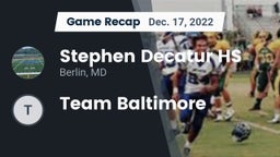 Recap: Stephen Decatur HS vs. Team Baltimore 2022