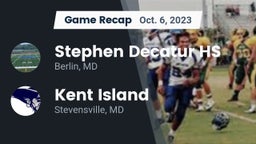 Recap: Stephen Decatur HS vs. Kent Island  2023