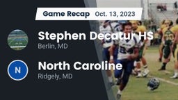 Recap: Stephen Decatur HS vs. North Caroline  2023