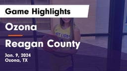 Ozona  vs Reagan County  Game Highlights - Jan. 9, 2024