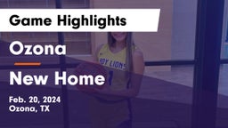 Ozona  vs New Home  Game Highlights - Feb. 20, 2024