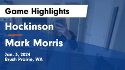 Hockinson  vs Mark Morris  Game Highlights - Jan. 3, 2024