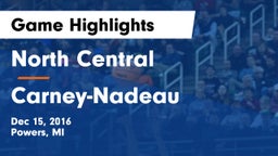 North Central  vs Carney-Nadeau  Game Highlights - Dec 15, 2016