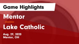 Mentor  vs Lake Catholic  Game Highlights - Aug. 29, 2020