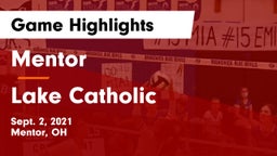 Mentor  vs Lake Catholic  Game Highlights - Sept. 2, 2021