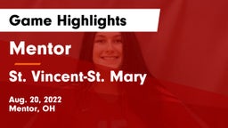 Mentor  vs St. Vincent-St. Mary  Game Highlights - Aug. 20, 2022