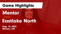 Mentor  vs Eastlake North  Game Highlights - Aug. 10, 2023