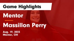 Mentor  vs Massillon Perry  Game Highlights - Aug. 19, 2023