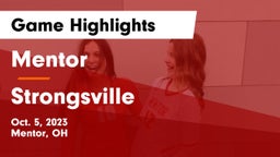 Mentor  vs Strongsville  Game Highlights - Oct. 5, 2023