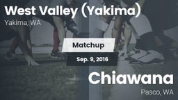 Matchup: West Valley vs. Chiawana  2016