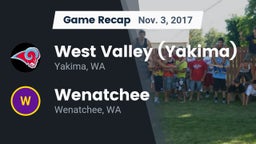 Recap: West Valley  (Yakima) vs. Wenatchee  2017