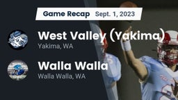 Recap: West Valley  (Yakima) vs. Walla Walla  2023