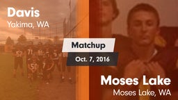 Matchup: Davis  vs. Moses Lake  2016