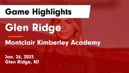 Glen Ridge  vs Montclair Kimberley Academy Game Highlights - Jan. 26, 2023