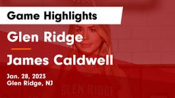 Glen Ridge  vs James Caldwell  Game Highlights - Jan. 28, 2023