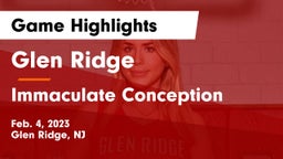 Glen Ridge  vs Immaculate Conception  Game Highlights - Feb. 4, 2023