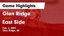 Glen Ridge  vs East Side  Game Highlights - Feb. 6, 2023
