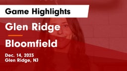 Glen Ridge  vs Bloomfield  Game Highlights - Dec. 14, 2023