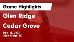 Glen Ridge  vs Cedar Grove  Game Highlights - Dec. 15, 2023