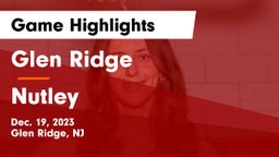 Glen Ridge  vs Nutley  Game Highlights - Dec. 19, 2023