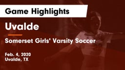 Uvalde  vs Somerset Girls' Varsity Soccer Game Highlights - Feb. 4, 2020