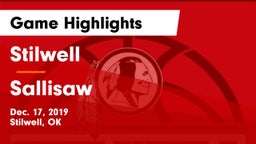 Stilwell  vs Sallisaw  Game Highlights - Dec. 17, 2019