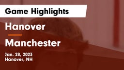 Hanover  vs Manchester  Game Highlights - Jan. 28, 2023