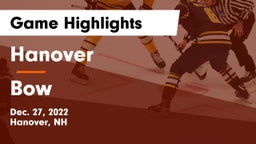Hanover  vs Bow  Game Highlights - Dec. 27, 2022