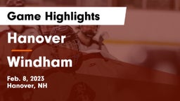 Hanover  vs Windham  Game Highlights - Feb. 8, 2023