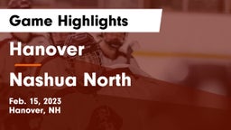 Hanover  vs Nashua North  Game Highlights - Feb. 15, 2023