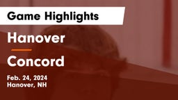 Hanover  vs Concord  Game Highlights - Feb. 24, 2024