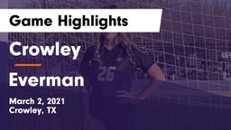 Crowley  vs Everman  Game Highlights - March 2, 2021