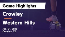 Crowley  vs Western Hills  Game Highlights - Jan. 21, 2022