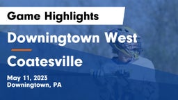 Downingtown West  vs Coatesville  Game Highlights - May 11, 2023