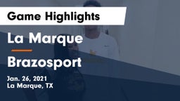 La Marque  vs Brazosport  Game Highlights - Jan. 26, 2021