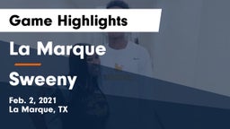 La Marque  vs Sweeny  Game Highlights - Feb. 2, 2021