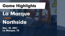 La Marque  vs Northside  Game Highlights - Dec. 10, 2021