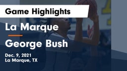 La Marque  vs George Bush  Game Highlights - Dec. 9, 2021