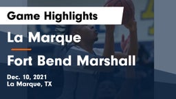 La Marque  vs Fort Bend Marshall  Game Highlights - Dec. 10, 2021