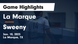 La Marque  vs Sweeny  Game Highlights - Jan. 10, 2023