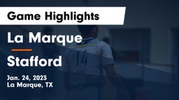 La Marque  vs Stafford  Game Highlights - Jan. 24, 2023