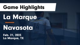 La Marque  vs Navasota  Game Highlights - Feb. 21, 2023