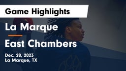 La Marque  vs East Chambers  Game Highlights - Dec. 28, 2023