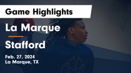 La Marque  vs Stafford  Game Highlights - Feb. 27, 2024