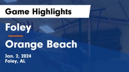 Foley  vs Orange Beach  Game Highlights - Jan. 2, 2024