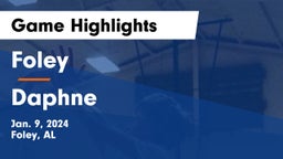 Foley  vs Daphne  Game Highlights - Jan. 9, 2024